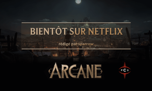 Arcane série de Riot Games bientôt sur Netflix !